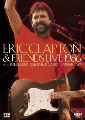 Eric Clapton - 1986 Eric Clapton & Friends Live 1986